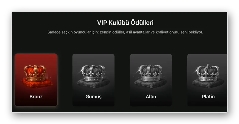 Bronzdan Platine taç kartları Düzen: VIP ödüllerinde Bronz, Gümüş, Altın ve Platin adlı dört taç kartı